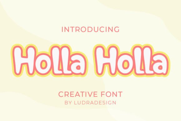 Holla Holla: The Display Font Designers Are Downloading Now