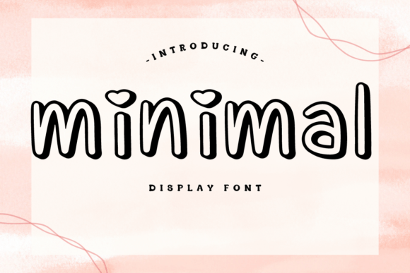 Minimal: A Cute and Fun Display Font for Thoughtful Design